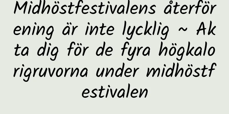 Midhöstfestivalens återförening är inte lycklig ~ Akta dig för de fyra högkalorigruvorna under midhöstfestivalen