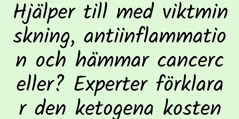 Hjälper till med viktminskning, antiinflammation och hämmar cancerceller? Experter förklarar den ketogena kosten
