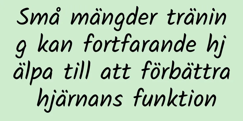 Små mängder träning kan fortfarande hjälpa till att förbättra hjärnans funktion