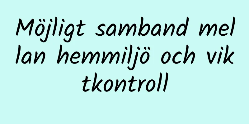 Möjligt samband mellan hemmiljö och viktkontroll