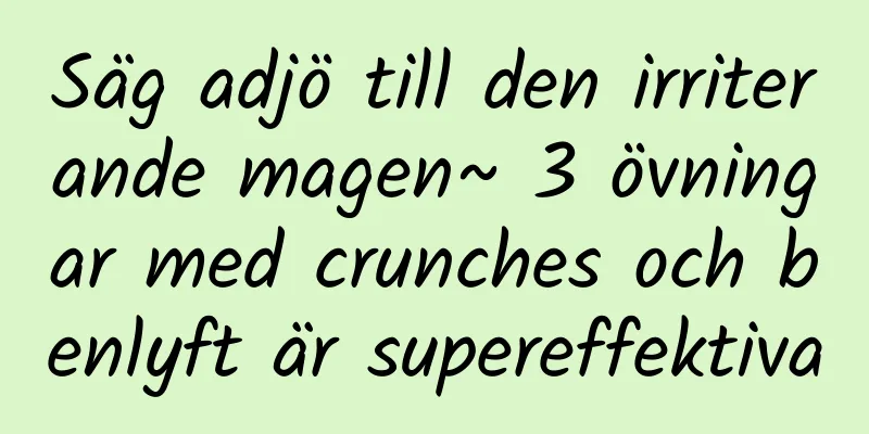 Säg adjö till den irriterande magen~ 3 övningar med crunches och benlyft är supereffektiva
