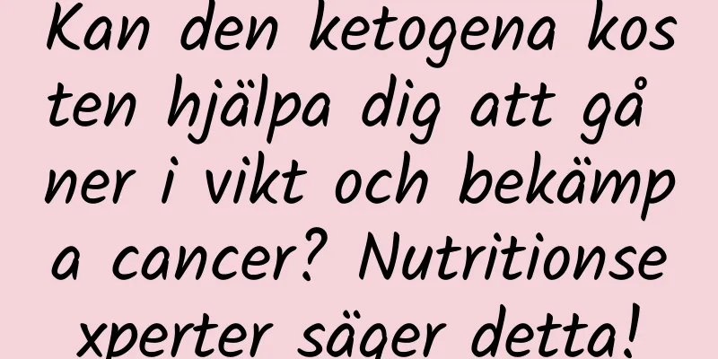 Kan den ketogena kosten hjälpa dig att gå ner i vikt och bekämpa cancer? Nutritionsexperter säger detta!