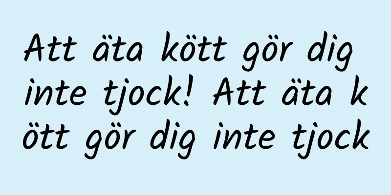 Att äta kött gör dig inte tjock! Att äta kött gör dig inte tjock