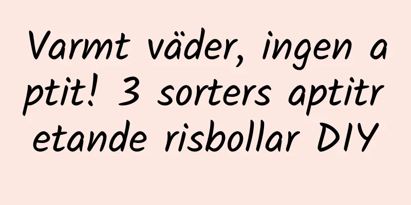 Varmt väder, ingen aptit! 3 sorters aptitretande risbollar DIY