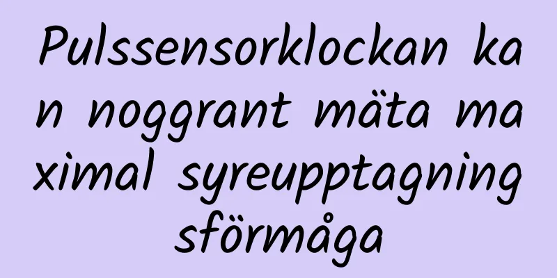 Pulssensorklockan kan noggrant mäta maximal syreupptagningsförmåga