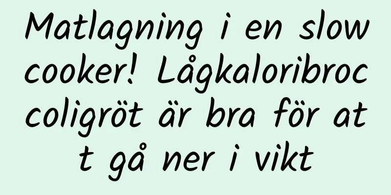 Matlagning i en slowcooker! Lågkaloribroccoligröt är bra för att gå ner i vikt