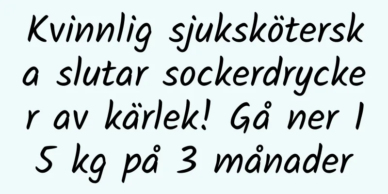 Kvinnlig sjuksköterska slutar sockerdrycker av kärlek! Gå ner 15 kg på 3 månader