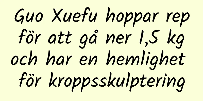 Guo Xuefu hoppar rep för att gå ner 1,5 kg och har en hemlighet för kroppsskulptering