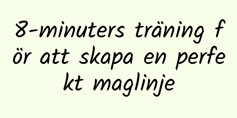 8-minuters träning för att skapa en perfekt maglinje