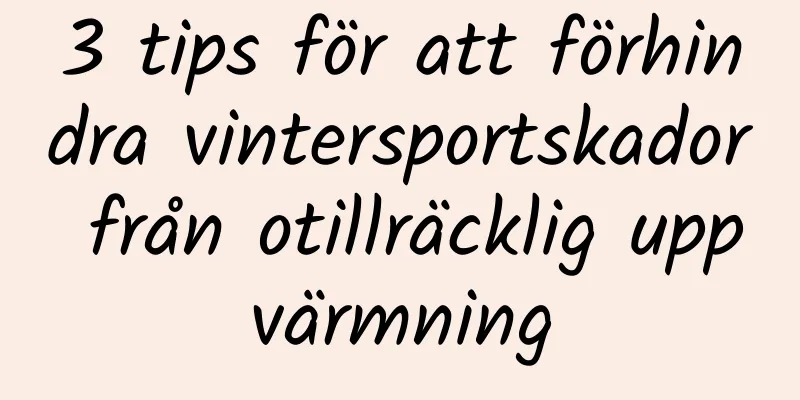 3 tips för att förhindra vintersportskador från otillräcklig uppvärmning