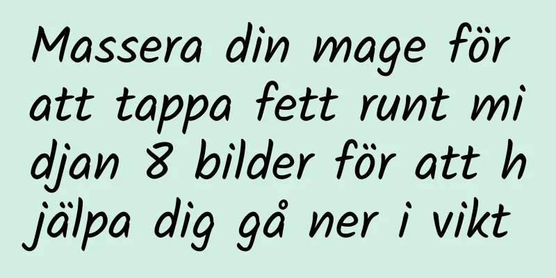 Massera din mage för att tappa fett runt midjan 8 bilder för att hjälpa dig gå ner i vikt