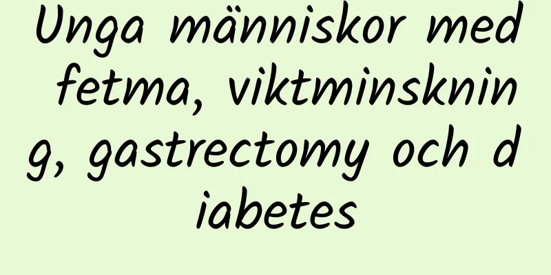 Unga människor med fetma, viktminskning, gastrectomy och diabetes