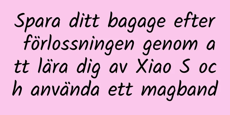 Spara ditt bagage efter förlossningen genom att lära dig av Xiao S och använda ett magband
