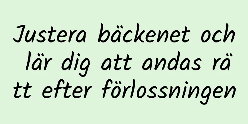 Justera bäckenet och lär dig att andas rätt efter förlossningen