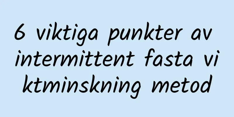 6 viktiga punkter av intermittent fasta viktminskning metod