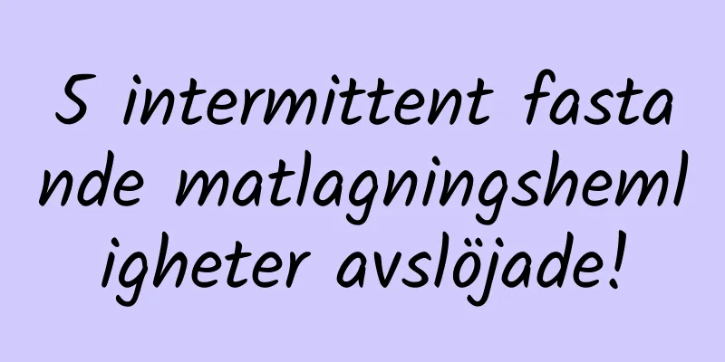 5 intermittent fastande matlagningshemligheter avslöjade!