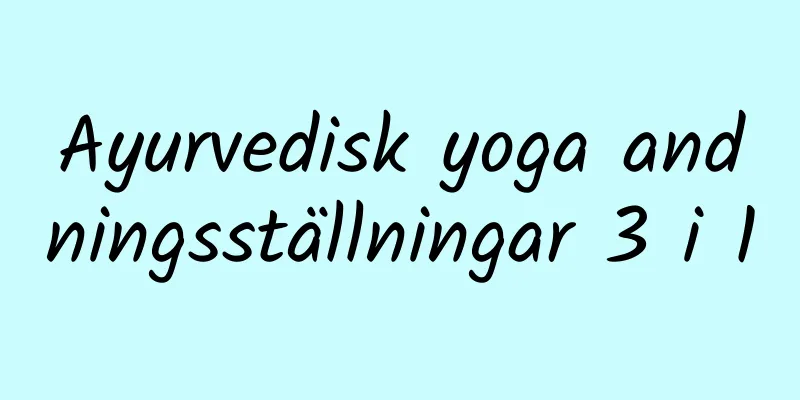 Ayurvedisk yoga andningsställningar 3 i 1