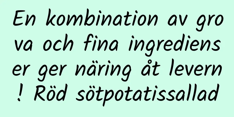 En kombination av grova och fina ingredienser ger näring åt levern! Röd sötpotatissallad