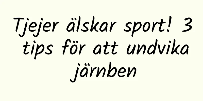 Tjejer älskar sport! 3 tips för att undvika järnben