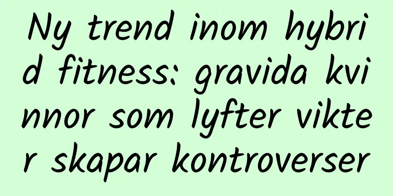 Ny trend inom hybrid fitness: gravida kvinnor som lyfter vikter skapar kontroverser