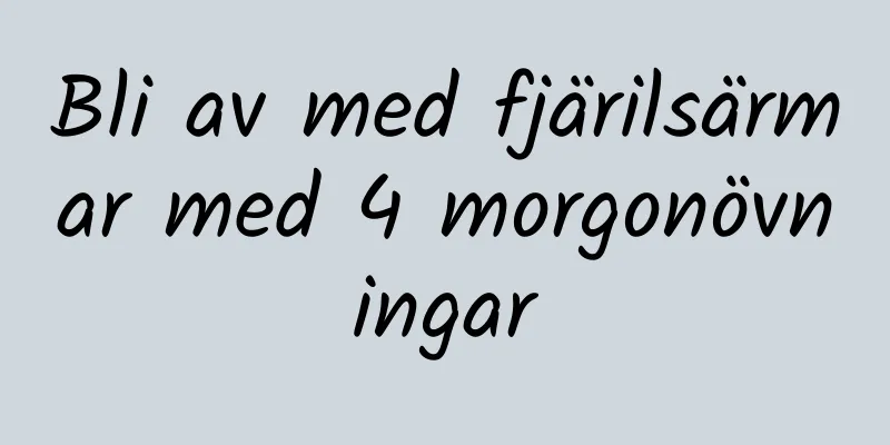 Bli av med fjärilsärmar med 4 morgonövningar