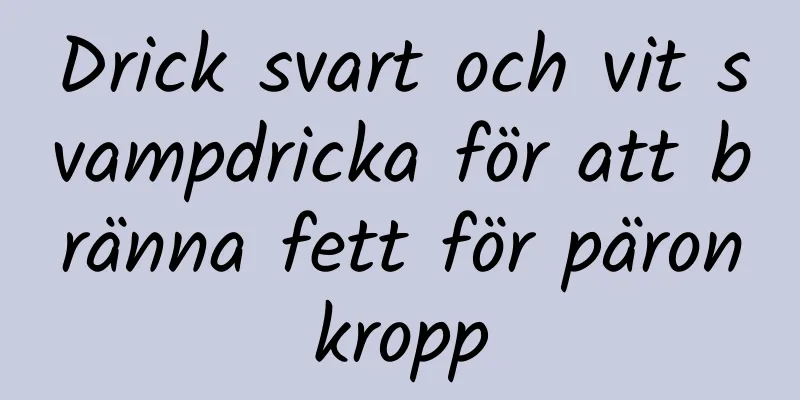 Drick svart och vit svampdricka för att bränna fett för päronkropp