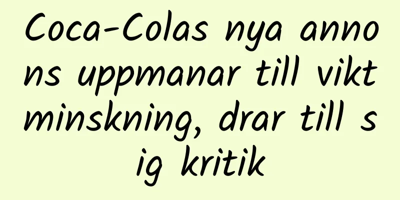 Coca-Colas nya annons uppmanar till viktminskning, drar till sig kritik