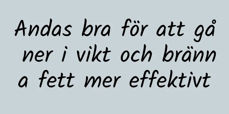 Andas bra för att gå ner i vikt och bränna fett mer effektivt