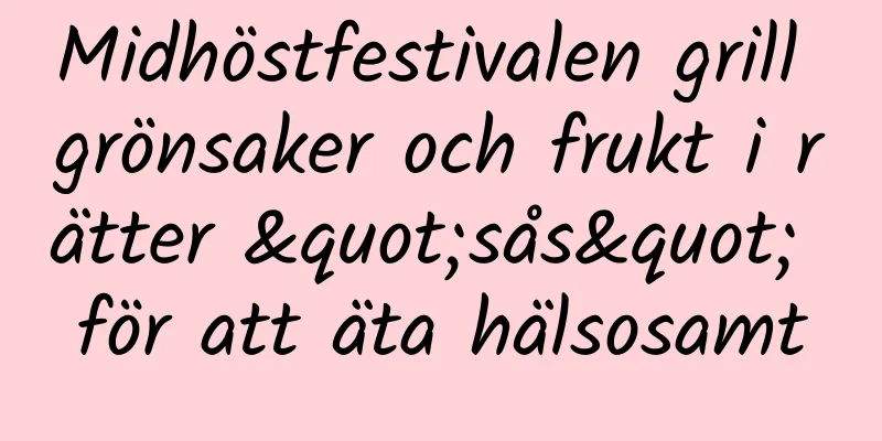 Midhöstfestivalen grill grönsaker och frukt i rätter "sås" för att äta hälsosamt