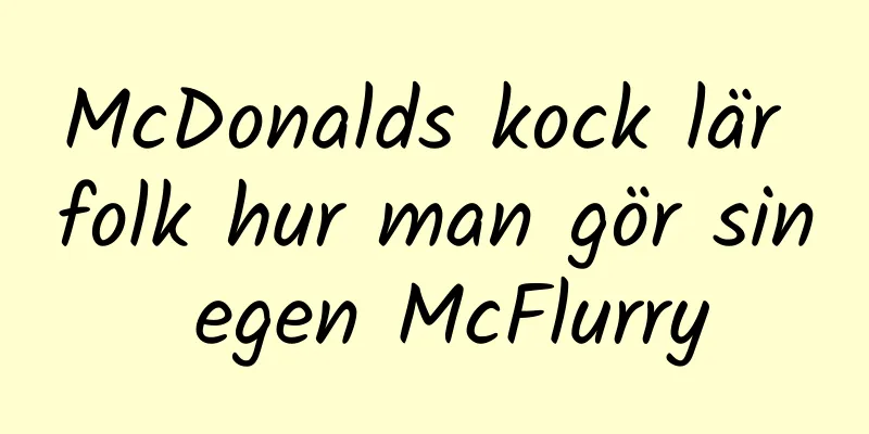 McDonalds kock lär folk hur man gör sin egen McFlurry