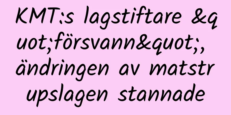 KMT:s lagstiftare "försvann", ändringen av matstrupslagen stannade