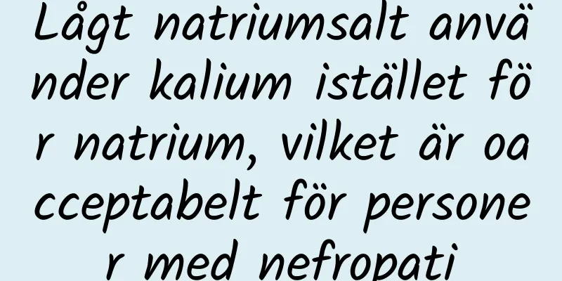 Lågt natriumsalt använder kalium istället för natrium, vilket är oacceptabelt för personer med nefropati