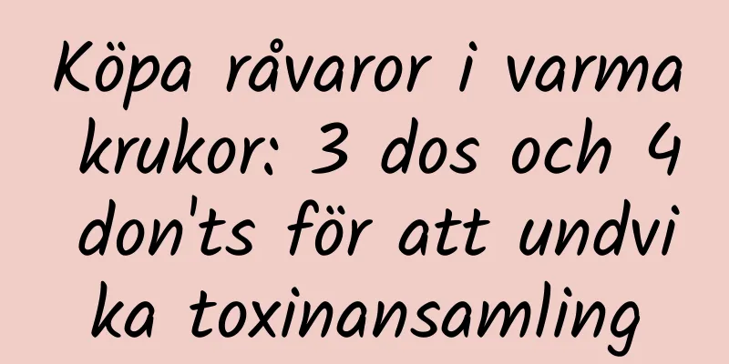 Köpa råvaror i varma krukor: 3 dos och 4 don'ts för att undvika toxinansamling