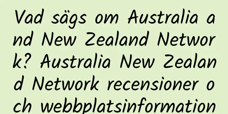 Vad sägs om Australia and New Zealand Network? Australia New Zealand Network recensioner och webbplatsinformation