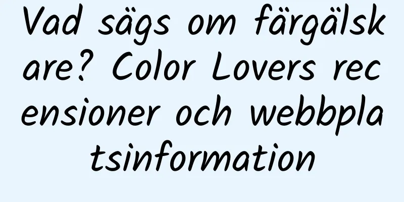 Vad sägs om färgälskare? Color Lovers recensioner och webbplatsinformation