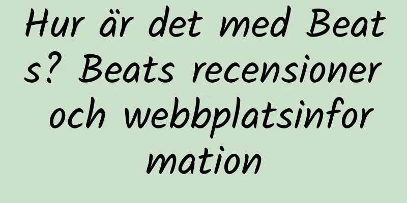 Hur är det med Beats? Beats recensioner och webbplatsinformation