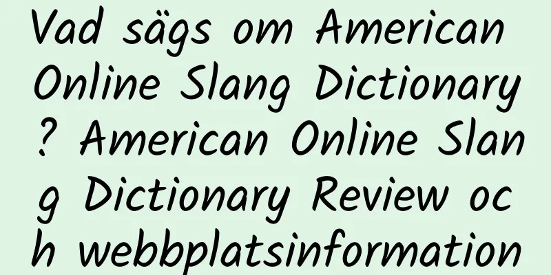 Vad sägs om American Online Slang Dictionary? American Online Slang Dictionary Review och webbplatsinformation