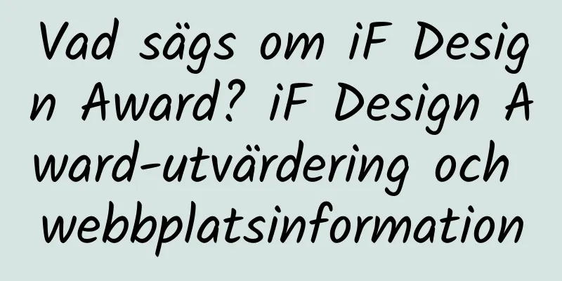 Vad sägs om iF Design Award? iF Design Award-utvärdering och webbplatsinformation