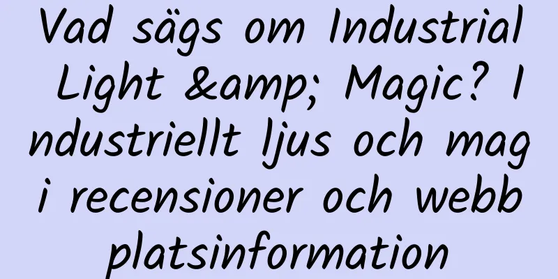Vad sägs om Industrial Light & Magic? Industriellt ljus och magi recensioner och webbplatsinformation