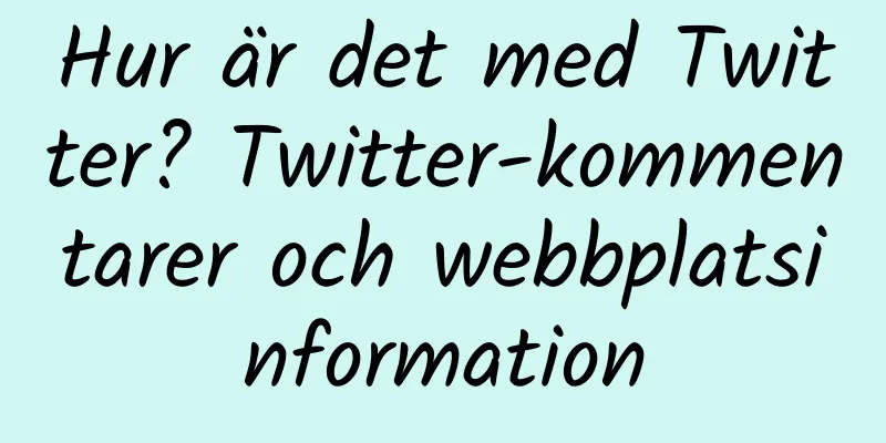 Hur är det med Twitter? Twitter-kommentarer och webbplatsinformation