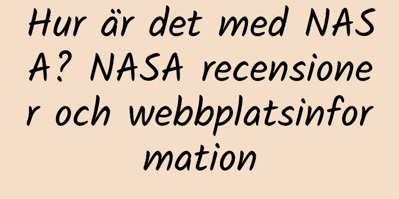 Hur är det med NASA? NASA recensioner och webbplatsinformation