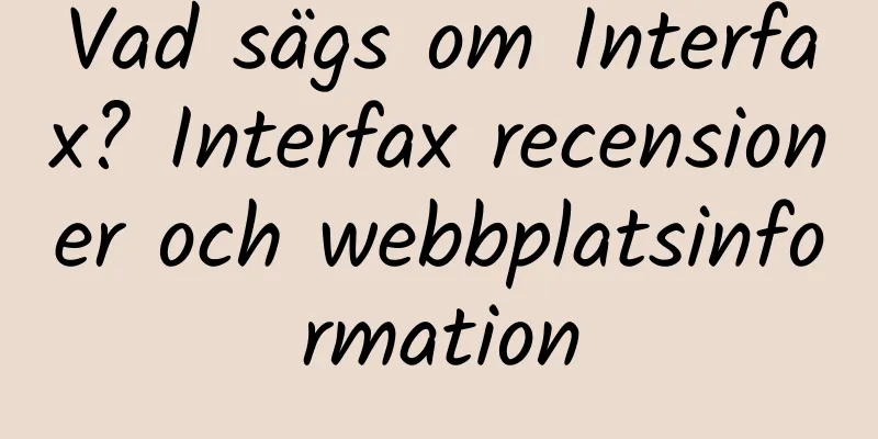 Vad sägs om Interfax? Interfax recensioner och webbplatsinformation