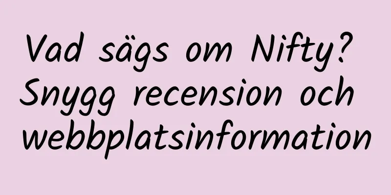 Vad sägs om Nifty? Snygg recension och webbplatsinformation