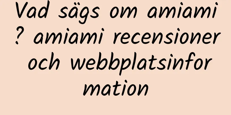 Vad sägs om amiami? amiami recensioner och webbplatsinformation