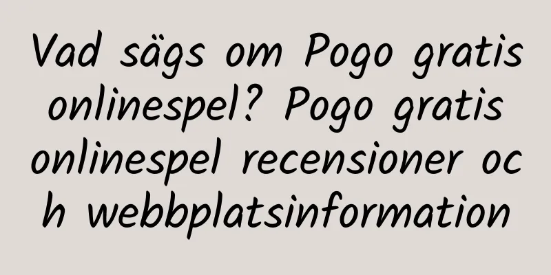 Vad sägs om Pogo gratis onlinespel? Pogo gratis onlinespel recensioner och webbplatsinformation