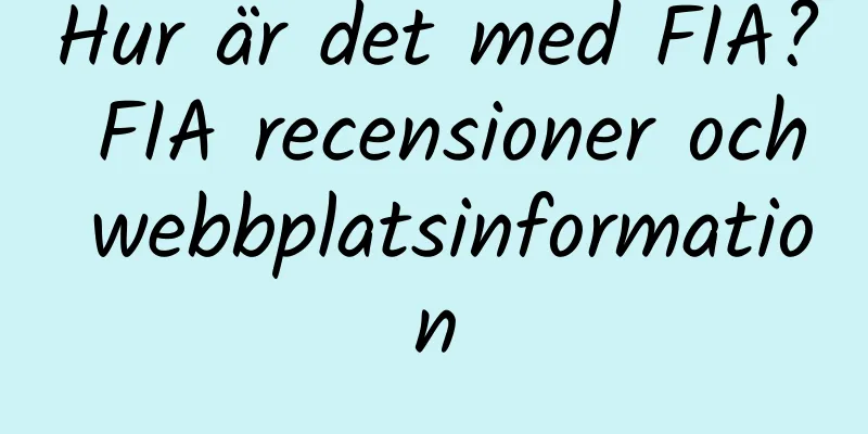 Hur är det med FIA? FIA recensioner och webbplatsinformation