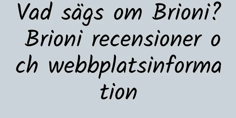 Vad sägs om Brioni? Brioni recensioner och webbplatsinformation