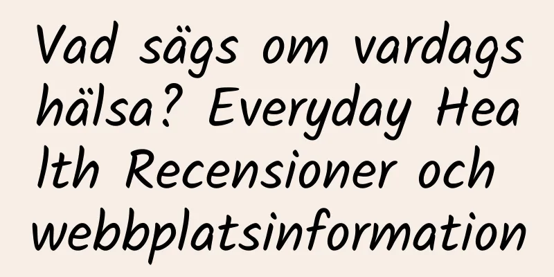 Vad sägs om vardagshälsa? Everyday Health Recensioner och webbplatsinformation
