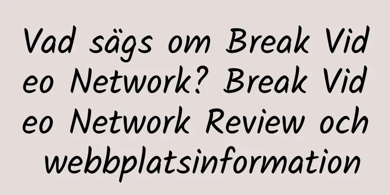 Vad sägs om Break Video Network? Break Video Network Review och webbplatsinformation