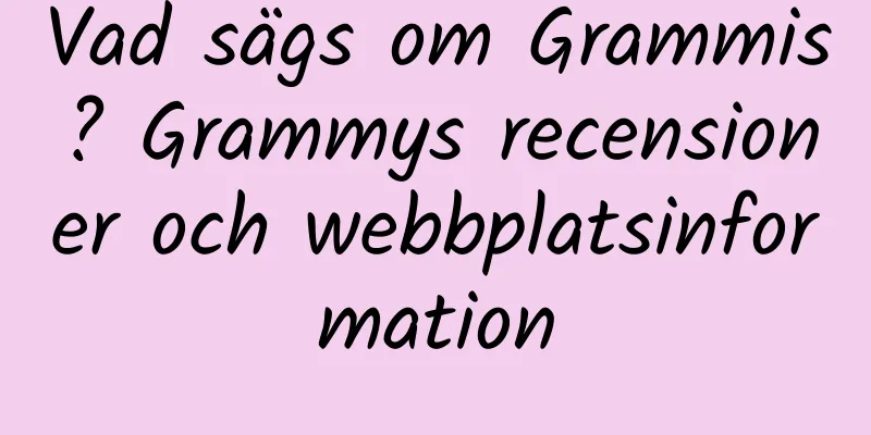 Vad sägs om Grammis? Grammys recensioner och webbplatsinformation